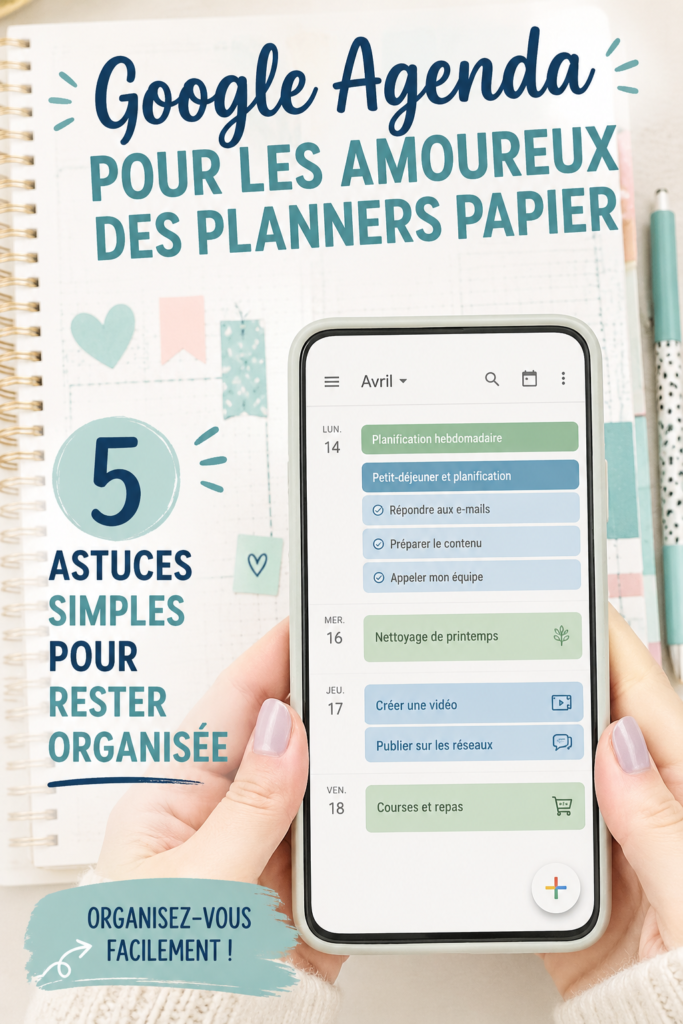 Femme organisant sa semaine avec Google Calendar et agenda papier