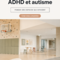 Intérieur chaleureux et adapté pour une personne avec ADHD ou autisme, illustrant des zones de détente et d'activités.