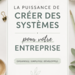 Femme en train de planifier des systèmes efficaces pour son entreprise