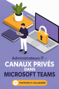 Illustration des canaux privés dans Microsoft Teams avec un aperçu d'une équipe collaborant efficacement.