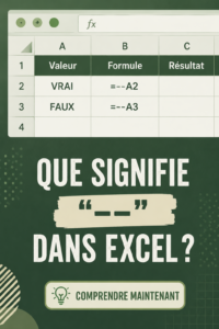Capture d'écran d'Excel montrant des exemples de l'utilisation du symbole '--' dans un tableau.