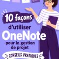 Une femme utilisant OneNote pour la gestion de ses projets sur son ordinateur portable
